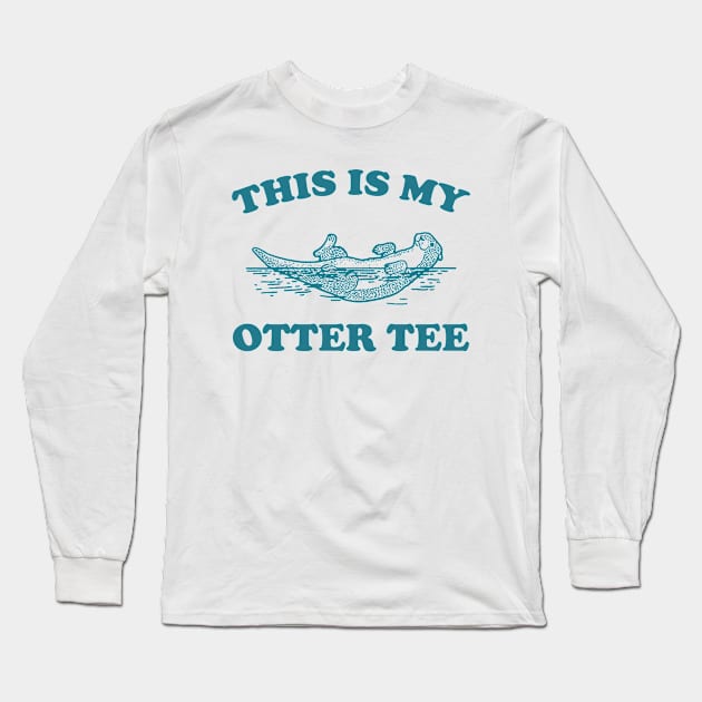 This Is My Otter Tee, Vintage Otter Graphic T Shirt, Funny Nature T Shirt, Retro 90s Long Sleeve T-Shirt by ILOVEY2K